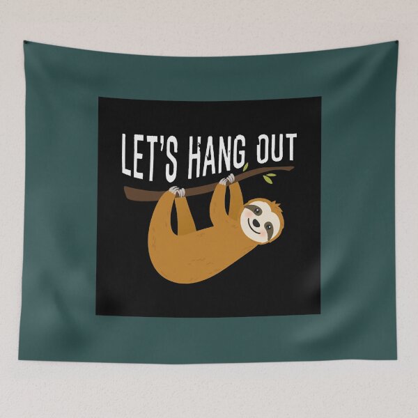 Item preview, Cute Sloth Let's Hang Out Sloth Gift. designed and sold by AngGauso.