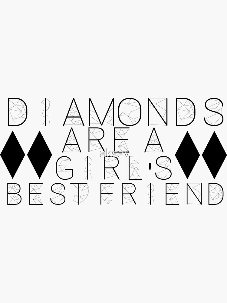 diamonds are a girl's best friend by aksav