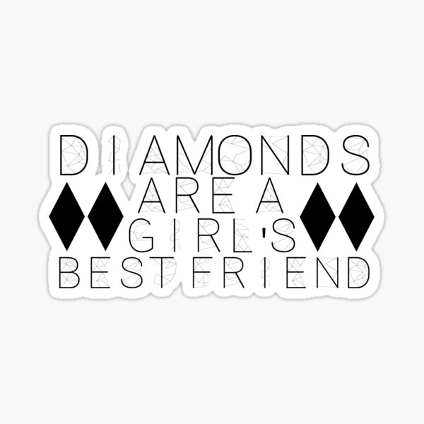 diamonds are a girl's best friend Sticker
