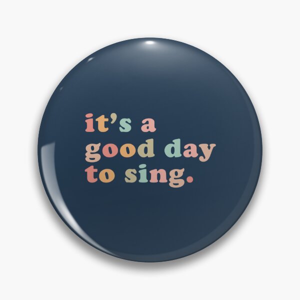 Item preview, Its a good day to sing Sing singer Teacher music singer teacher singer Gift for singer Music Teacher designed and sold by LamPhuongshop.