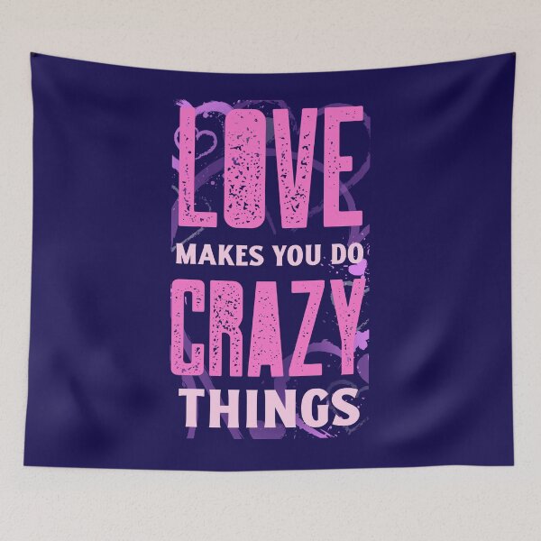 Item preview, Love Makes You Do Crazy Things. Truth About Love designed and sold by Rebel-Design.