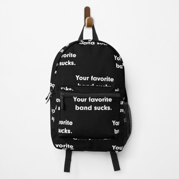 Item preview, Your Favorite band sucks Funny Sarcastic designed and sold by BremeKen.