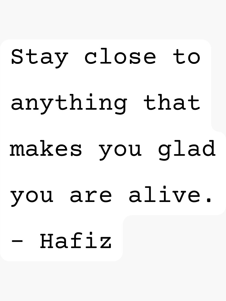 Stay Close Hafiz Poetry Typed Text Sticker By Ellodee Redbubble