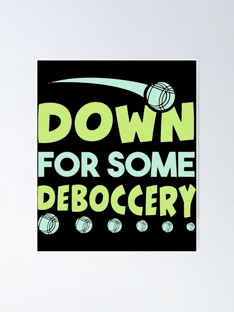 Down For Some Deboccery Funny Bocce Ball Player Nigeria