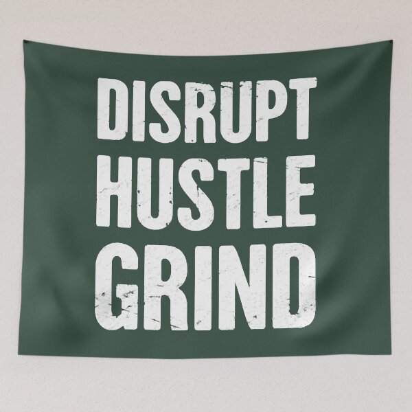 Item preview, DISRUPT, HUSTLE, GRIND  Entrepreneur designed and sold by InsuKeef.