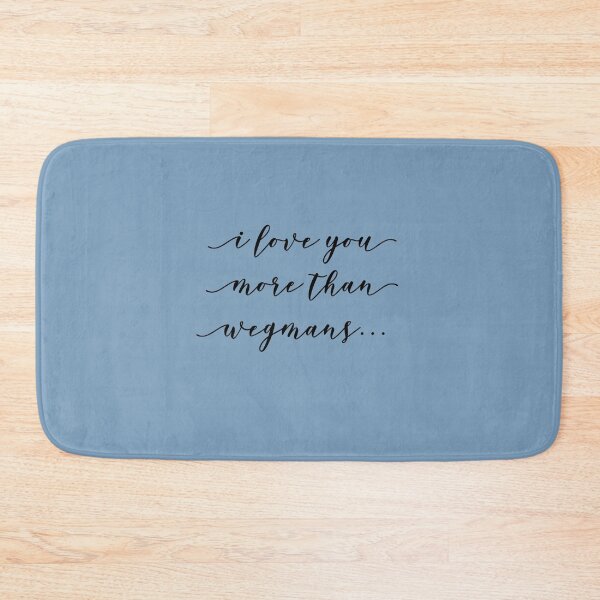 Item preview, I Love You More Than Wegmans Sticker designed and sold by TillPum.