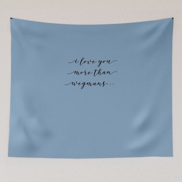 Item preview, I Love You More Than Wegmans Sticker designed and sold by TillPum.