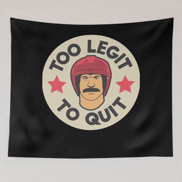 Item preview, Too Legit To Quit Classic designed and sold by WouterVanDen.