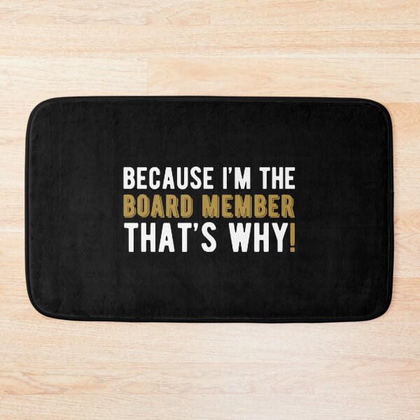 Item preview, Board Member - Because I'm the board member that's designed and sold by KeithDaron.