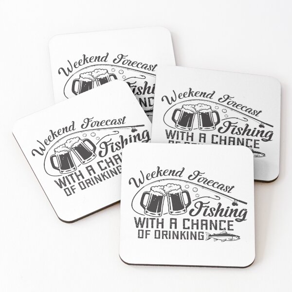 Item preview, Weekend Forecast Fishing With A Chance Of Drinking designed and sold by 397HOUSE Your happy time.
