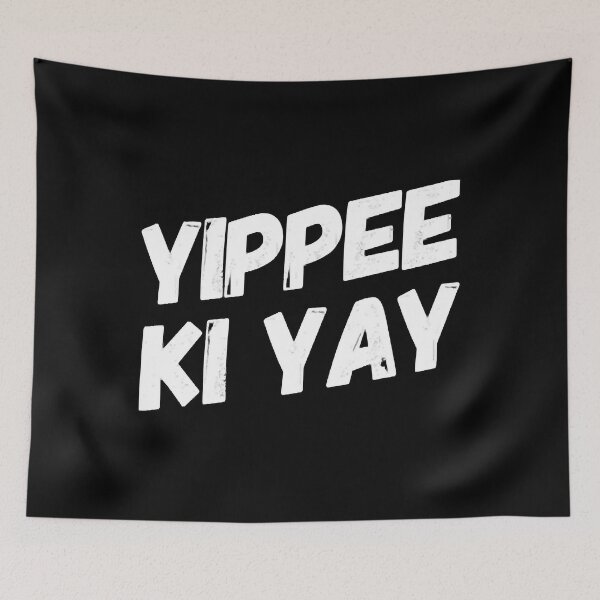 Item preview, YIPPEE KI YAY designed and sold by KeithDaron.