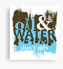 Oil & Water don't mix Canvas Print