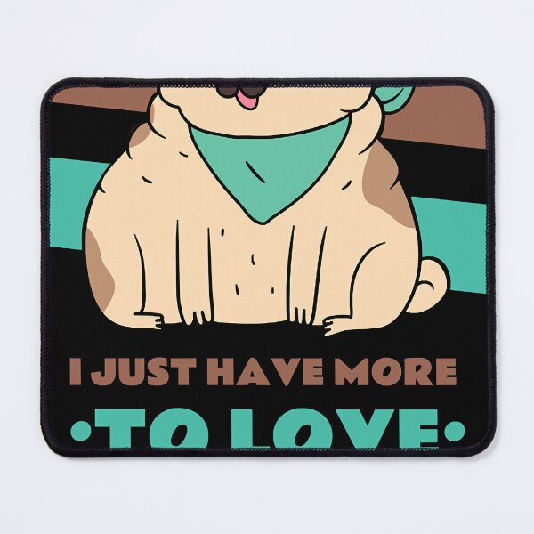 Item preview, Cute Pug Puppy - I Just Have More To Love Classic T-Shirt designed and sold by cheating0nyo.