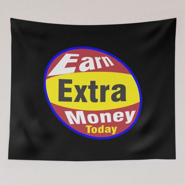 Item preview, Earn Extra Money Today Classic . designed and sold by ezechudnbowy.