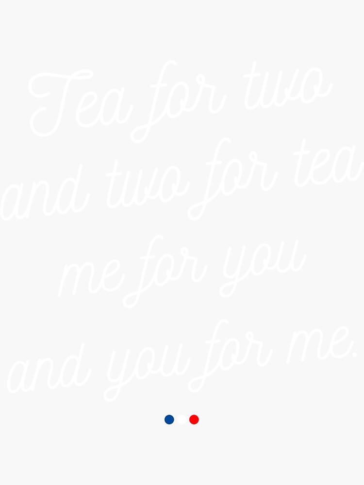 "Tea For Two And Two For Tea Replica" Sticker by PIXELEVOLUTION Redbubble
