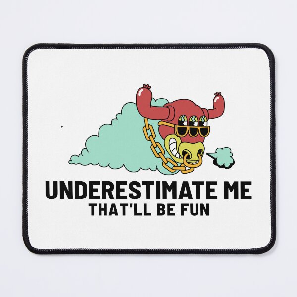 Item preview, Underestimate Me Graphic designed and sold by by-ariel24.
