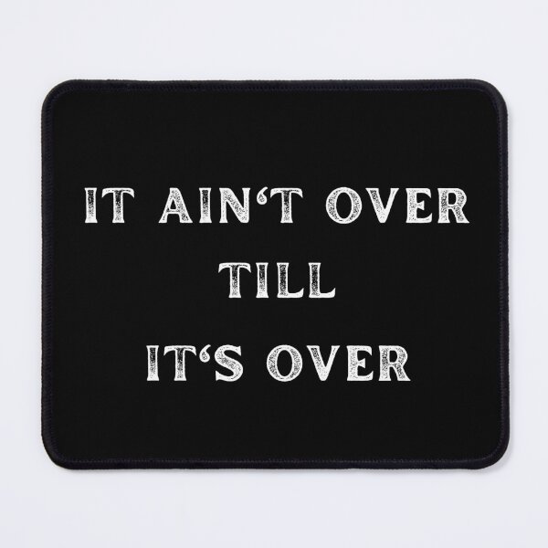 Item preview, It Ain't over  designed and sold by AppareIIndustry.