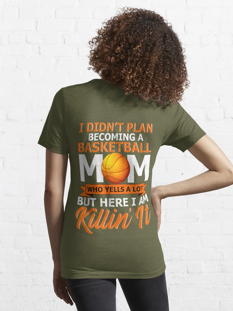  Womens Proud Basketball Mom Who Yells A lot, Favorite
