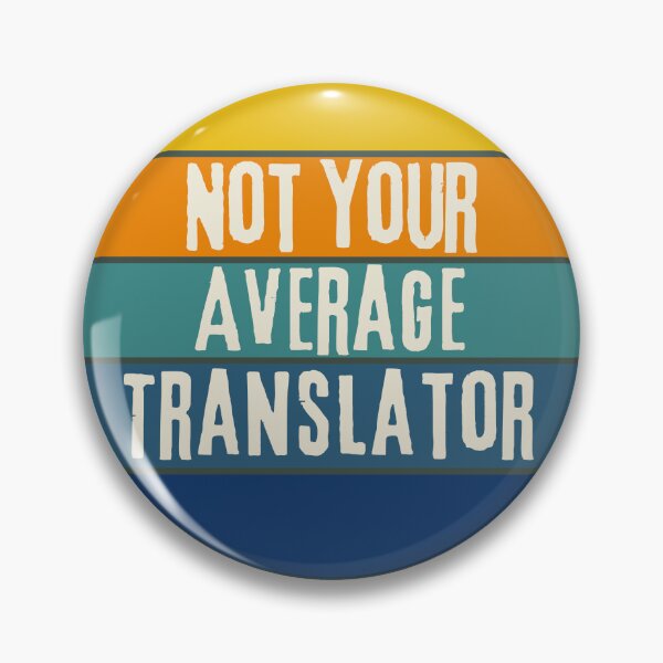 Item preview, Not You Average Translator - Best Translator  designed and sold by LamaraK.