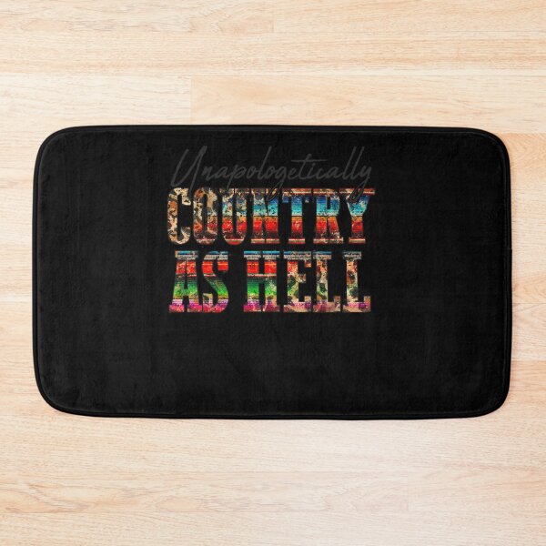 Item preview, Unapologetically Country As Hell Classic designed and sold by SonalParikh3.