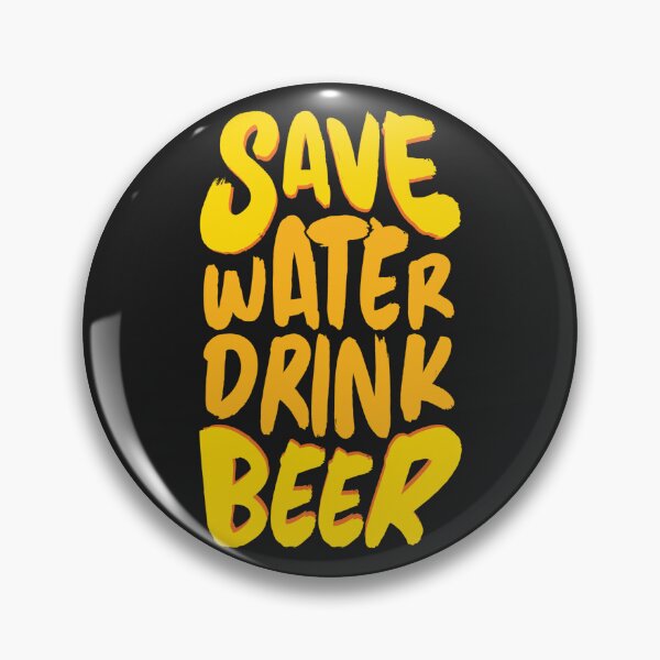 Item preview, save water drink beer designed and sold by Best-Designers.