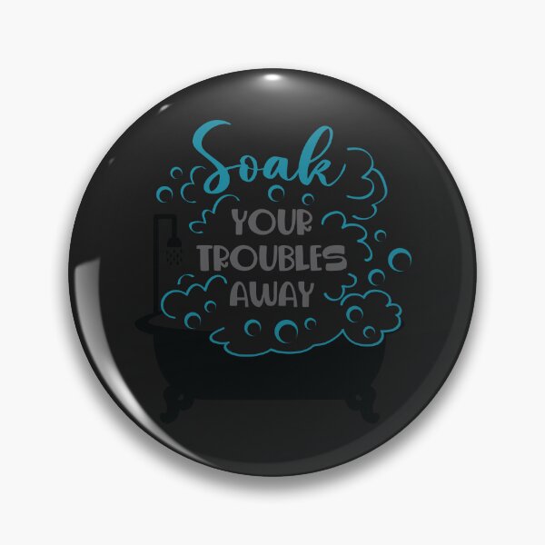 Item preview, Soak-your-troubles-away designed and sold by Best-Designers.