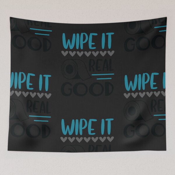 Item preview, Wipe-it-real-good designed and sold by Best-Designers.