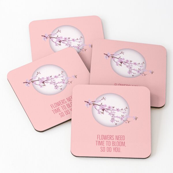 Item preview, Flowers Need Time To  Bloom, So Do You. designed and sold by Blaze111.