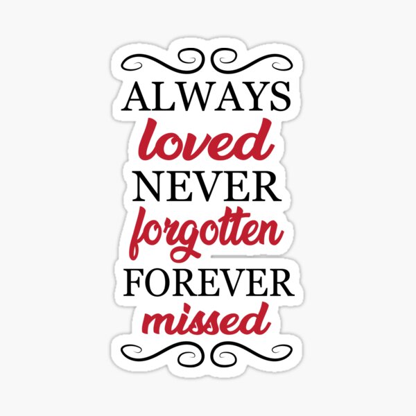 Item preview, Always loved never forgotten forever missed designed and sold by Best-Designers.