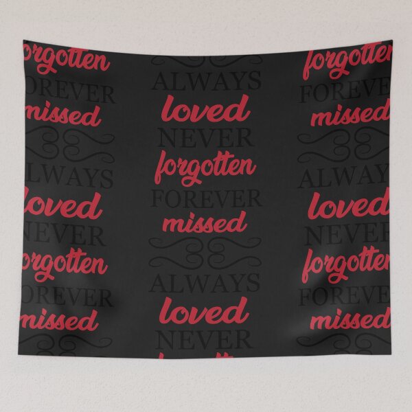 Item preview, Always loved never forgotten forever missed designed and sold by Best-Designers.