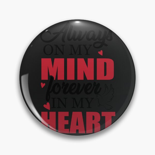 Item preview, Always on my mind forever in my heart designed and sold by Best-Designers.
