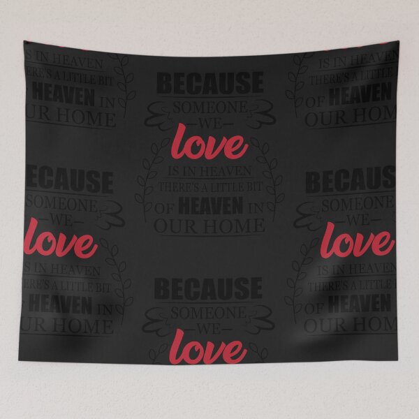 Item preview, Because someone we love is in heaven there’s a little bit of heaven in our home designed and sold by Best-Designers.