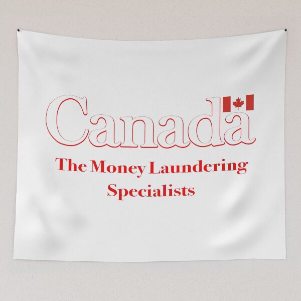 Item preview, Canada the money laundering specialists designed and sold by Signs for Dark Times.
