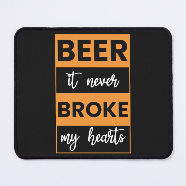 Item preview, Beer It never broke my hearts designed and sold by Best-Designers.