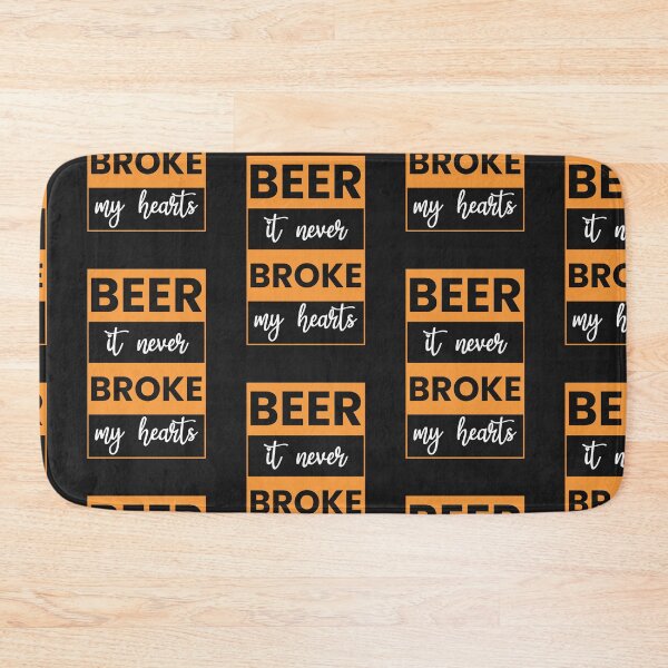 Item preview, Beer It never broke my hearts designed and sold by Best-Designers.