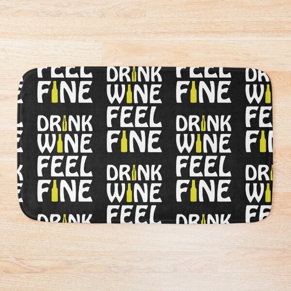 Item preview, Drink wine feel fine designed and sold by Best-Designers.