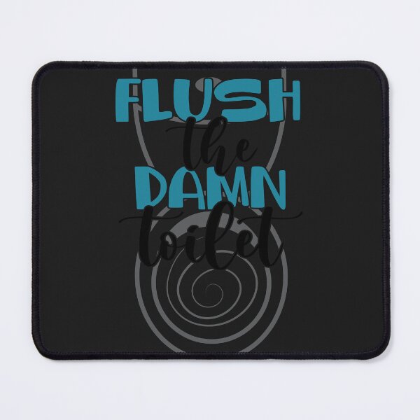 Item preview, Flush the damn toilet designed and sold by Best-Designers.