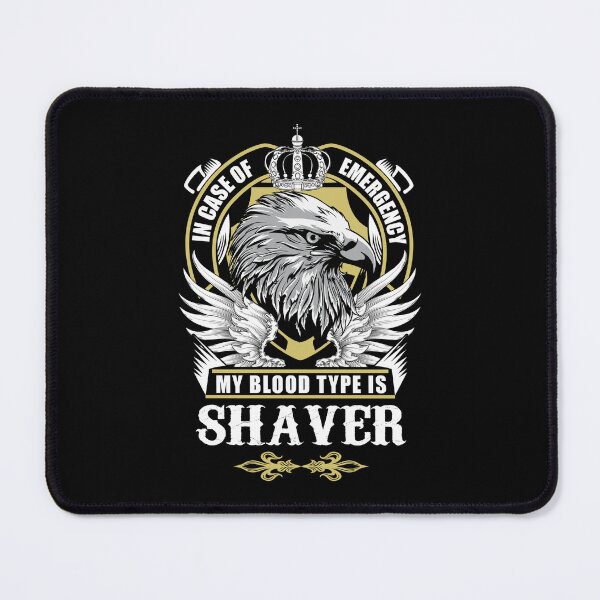Item preview, Shaver Name T Shirt - In Case Of Emergency My Blood Type Is Shaver Gift Item Tee designed and sold by lanawalton.