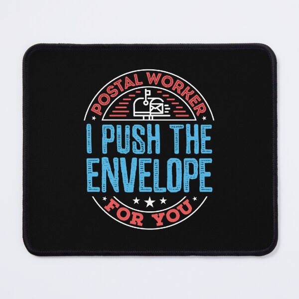 Item preview, Postal Worker I Push the Envelope for You designed and sold by jaygo.