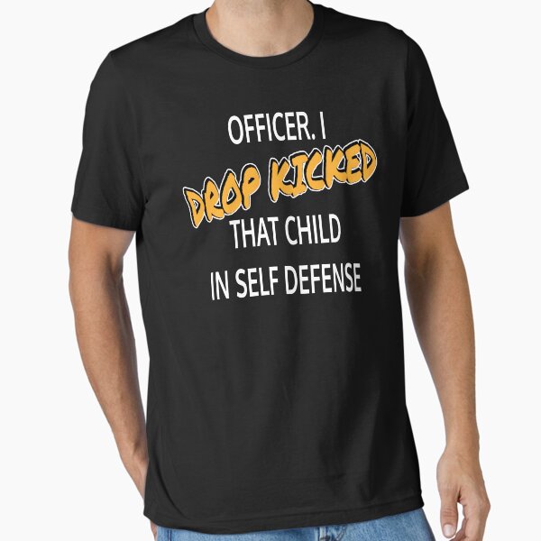 Artikel-Vorschau von Officer I Drop hat dieses Kind zur Selbstverteidigung getreten, designt und verkauft von mostoredesigns.
