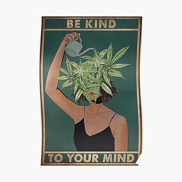 Pot Head Be Kind To Your Mind Funny Weed Be Kind To Your Mind