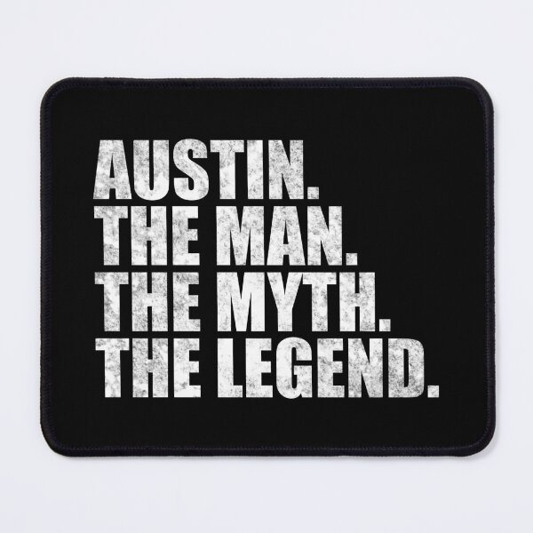 Artikelvorschau, Austin Name Austin Der Mann Der Mythos Die Legende entworfen und verkauft von Teelogic.