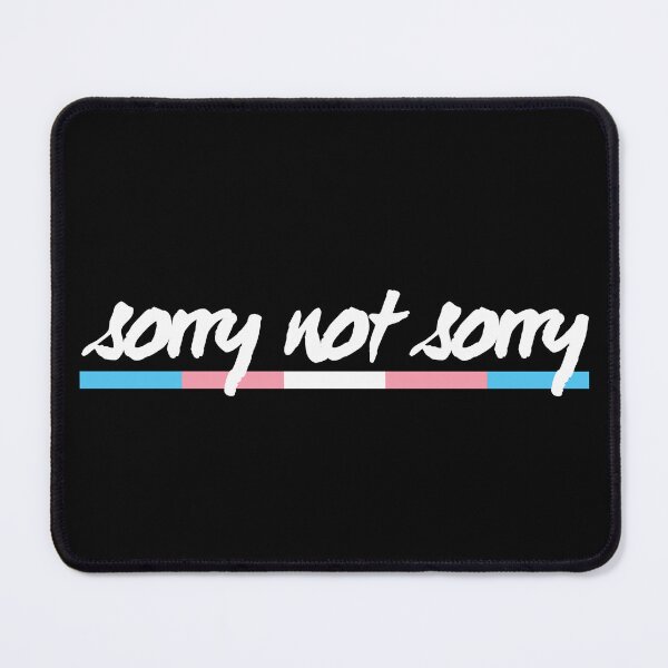 Item preview, sorry not sorry Trans. Transgender Pride designed and sold by Subtle Pride Shop.