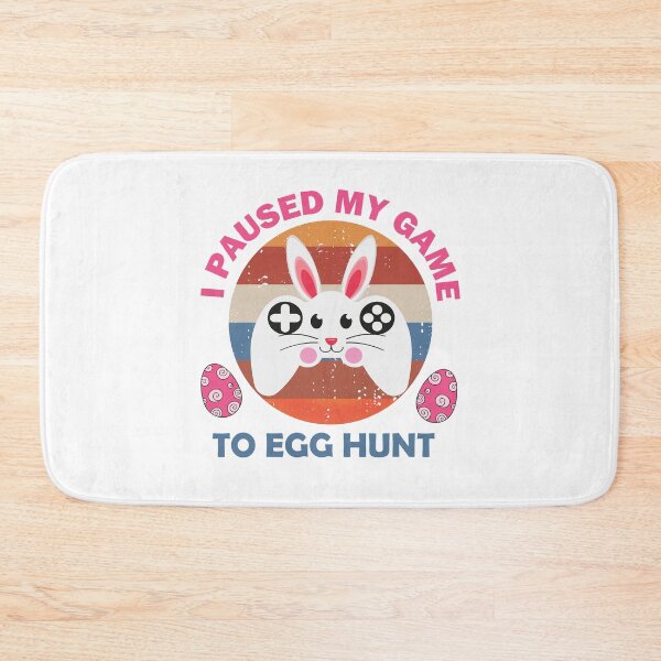 Item preview, Copy of I Paused My Game To Egg Hunt designed and sold by beefrancky.