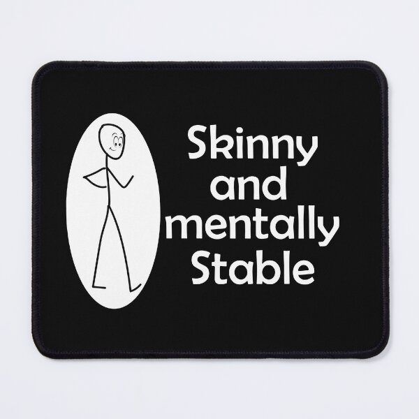 Item preview, Copy of Skinny And Mentally Stable designed and sold by beefrancky.