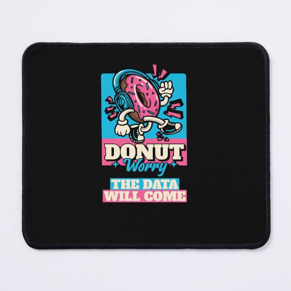 Item preview, Donut worry the data will come  designed and sold by GoaTees23.