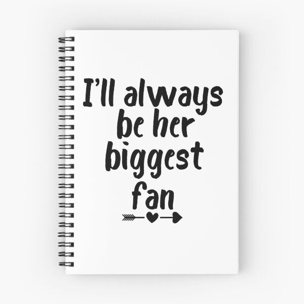 Item preview, I’ll Always Be Her Biggest Fan designed and sold by beefrancky.