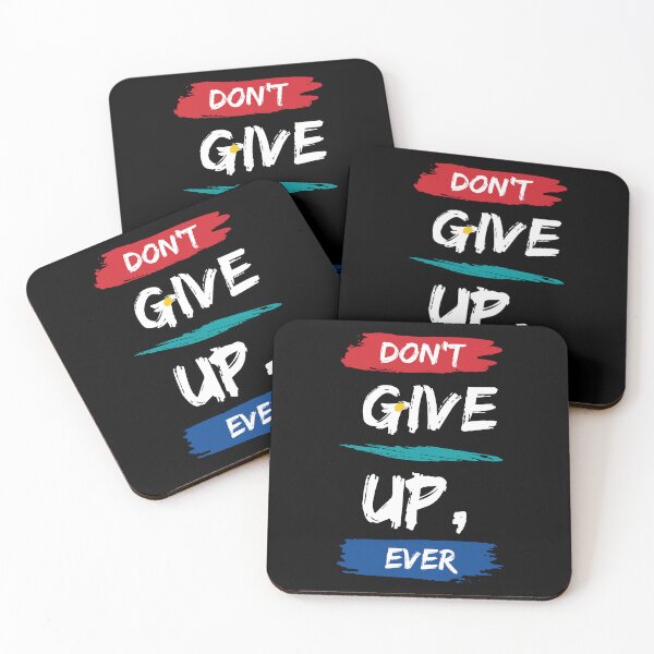 Item preview, Don't Give Up Ever - Motivational quote designed and sold by FancyZone.