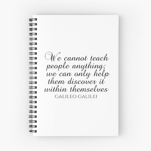 Item preview, Teaching Quotes - We Cannot Teach People Anything We Can Only Help Them Discover It Within Themselves - Galileo Galilei designed and sold by PhiloJourney.