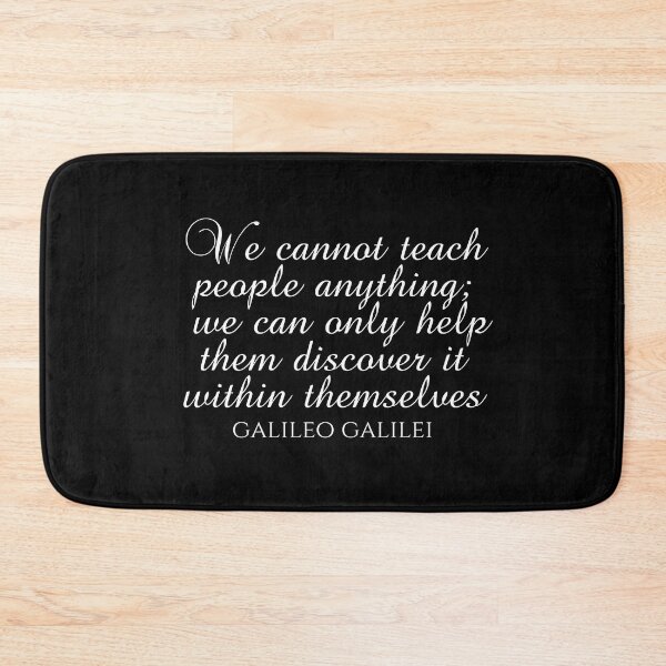 Item preview, Education Quotes - We Cannot Teach People Anything We Can Only Help Them Discover It Within Themselves - Galileo Galilei designed and sold by PhiloJourney.